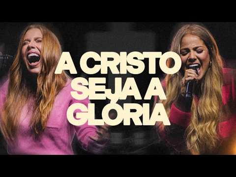 A CRISTO SEJA A GLÓRIA